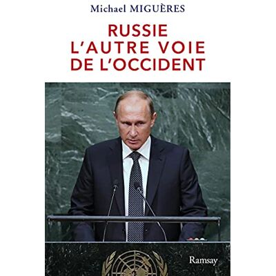 Migueres, Michael Russie, l'autre voie de l'Occident - Publicité Migueres, Michael Russie, l'autre voie de l'Occident - Publicité