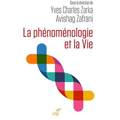 Collectif La phénoménologie et la Vie - Publicité Collectif La phénoménologie et la Vie - Publicité