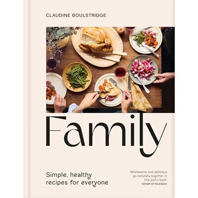 Boulstridge, Claudine Family: Simple, healthy recipes for everyone - Publicité Boulstridge, Claudine Family: Simple, healthy recipes for everyone - Publicité