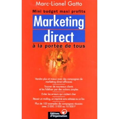 Gatto, Marc-Lionel Marketing direct: A la portée de tous - Publicité Gatto, Marc-Lionel Marketing direct: A la portée de tous - Publicité