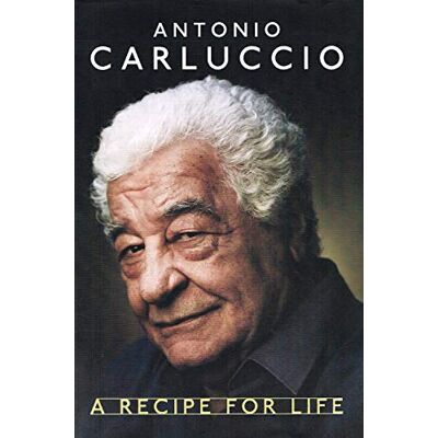 Carluccio, Antonio A Recipe for Life - Publicité Carluccio, Antonio A Recipe for Life - Publicité