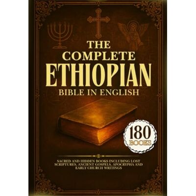 Anonymous The Complete Ethiopian Bible in English: 180 Sacred and Hidden Books Including Lost Scriptures, Ancient Gospels, Apocrypha and Early Church Writings - Publicité Anonymous The Complete Ethiopian Bible in English: 180 Sacred and Hidden Books Including Lost Scriptures, Ancient Gospels, Apocrypha and Early Church Writings - Publicité