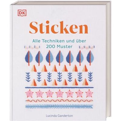 Ganderton, Lucinda Sticken: Alle Techniken und über 200 Muster. Das große Stickbuch mit illustrierten Anleitungen und Material-Tipps - Publicité Ganderton, Lucinda Sticken: Alle Techniken und über 200 Muster. Das große Stickbuch mit illustrierten Anleitungen und Material-Tipps - Publicité