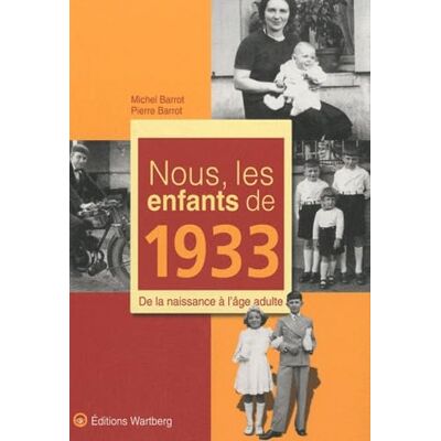 Pierre Barrot NOUS, LES ENFANTS DE 1933 - Publicité Pierre Barrot NOUS, LES ENFANTS DE 1933 - Publicité