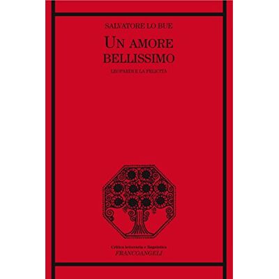 Lo Bue, Salvatore Un amore bellissimo. Leopardi e la felicità - Publicité Lo Bue, Salvatore Un amore bellissimo. Leopardi e la felicità - Publicité