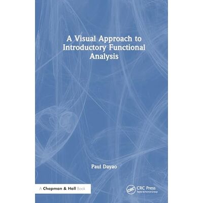 Dayao, Paul A Visual Approach to Introductory Functional Analysis - Publicité Dayao, Paul A Visual Approach to Introductory Functional Analysis - Publicité
