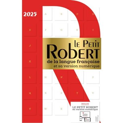 Collectif Dictionnaire Le Petit Robert de la langue française 2025 et sa version numérique - Publicité Collectif Dictionnaire Le Petit Robert de la langue française 2025 et sa version numérique - Publicité