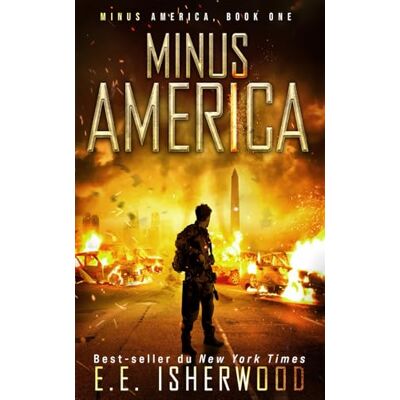 Isherwood, EE Minus America: Thriller de survie post-apocalyptique - Publicité Isherwood, EE Minus America: Thriller de survie post-apocalyptique - Publicité