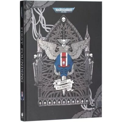 Games Workshop Black Library Warhammer 40 000 The First Foundding Art and Background (édition 2025) (Couverture Rigide) - Publicité Games Workshop Black Library Warhammer 40 000 The First Foundding Art and Background (édition 2025) (Couverture Rigide) - Publicité