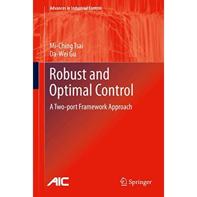 Tsai, Mi-Ching Robust and Optimal Control: A Two-port Framework Approach - Publicité Tsai, Mi-Ching Robust and Optimal Control: A Two-port Framework Approach - Publicité
