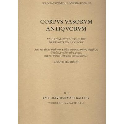 Matheson, Susan B. Corpus Vasorum Antiquorum: United States of America, Fascicule 38 - Publicité Matheson, Susan B. Corpus Vasorum Antiquorum: United States of America, Fascicule 38 - Publicité