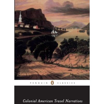 Various Colonial American Travel Narratives - Publicité Various Colonial American Travel Narratives - Publicité