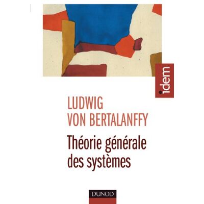Bertalanffy, Ludwig von Théorie générale des systèmes - Publicité Bertalanffy, Ludwig von Théorie générale des systèmes - Publicité