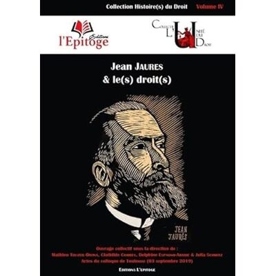 Espagno-Abadie, Delphine Jean Jaurès & le(s) droit(s) (2020) (Volume 4) - Publicité Espagno-Abadie, Delphine Jean Jaurès & le(s) droit(s) (2020) (Volume 4) - Publicité