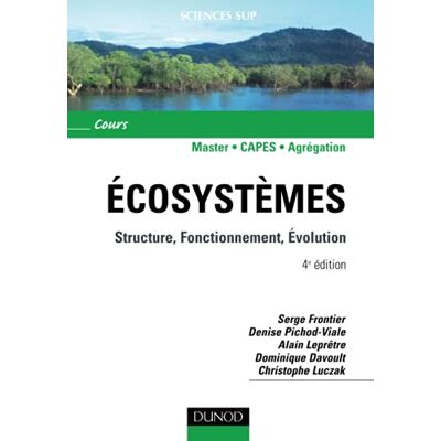 Serge Frontier Écosystèmes 4ème édition Structure, Fonctionnement, Évolution - Publicité Serge Frontier Écosystèmes 4ème édition Structure, Fonctionnement, Évolution - Publicité