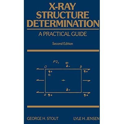 Stout X-Ray Structure Determination: A Practical Guide, 2nd Edition - Publicité Stout X-Ray Structure Determination: A Practical Guide, 2nd Edition - Publicité