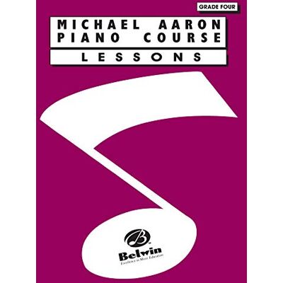 Michael Aaron Piano Course Lessons: Grade 4 - Publicité Michael Aaron Piano Course Lessons: Grade 4 - Publicité