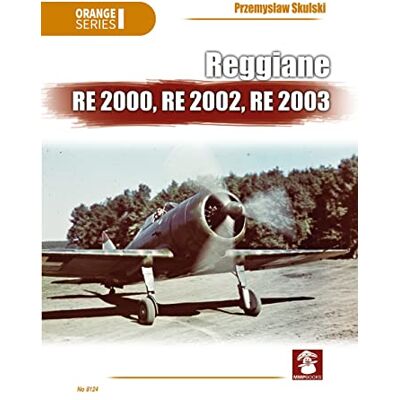 Skulski, Przemyslaw Reggiane Re 2000, Re 2002, Re 2003 - Publicité Skulski, Przemyslaw Reggiane Re 2000, Re 2002, Re 2003 - Publicité