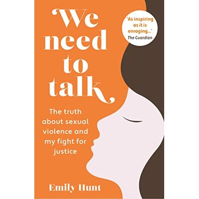 Hunt, Emily We Need to Talk: The Truth About Sexual Violence and My Fight for Justice - Publicité Hunt, Emily We Need to Talk: The Truth About Sexual Violence and My Fight for Justice - Publicité