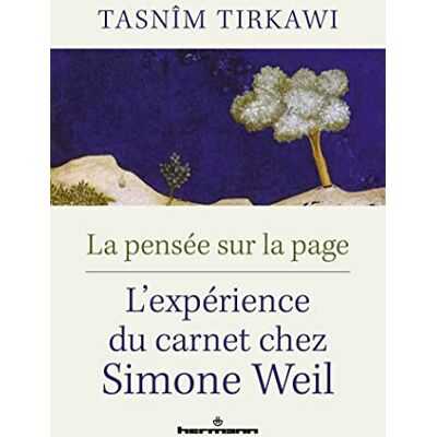 Tirkawi, Tasnîm La pensée sur la page: L'expérience du carnet chez Simone Weil - Publicité Tirkawi, Tasnîm La pensée sur la page: L'expérience du carnet chez Simone Weil - Publicité