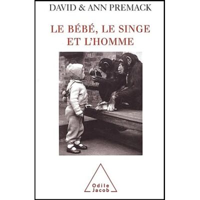 Premack, David Le bébé, le singe et l'homme - Publicité Premack, David Le bébé, le singe et l'homme - Publicité
