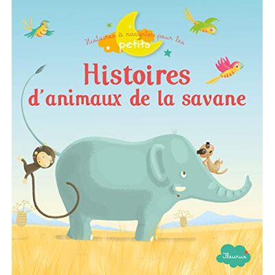 Fleurus Histoires d'animaux de la savane - Publicité Fleurus Histoires d'animaux de la savane - Publicité