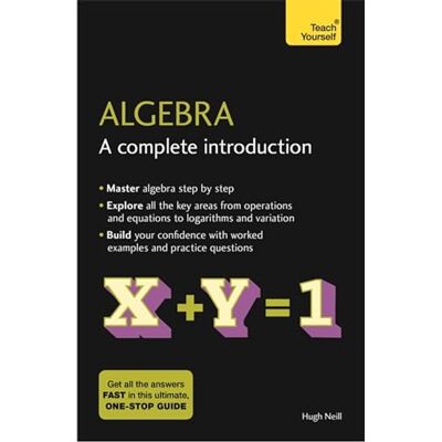 Neill, Hugh Algebra: A Complete Introduction: The Easy Way to Learn Algebra - Publicité Neill, Hugh Algebra: A Complete Introduction: The Easy Way to Learn Algebra - Publicité