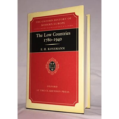 Kossmann, E. H. The Low Countries, 1780-1940 - Publicité Kossmann, E. H. The Low Countries, 1780-1940 - Publicité