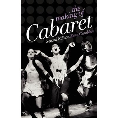 Garebian, Keith The Making of Cabaret - Publicité Garebian, Keith The Making of Cabaret - Publicité
