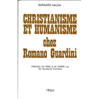 Halda, Bernard Christianisme et Humanisme Chez Romano Guardini - Publicité Halda, Bernard Christianisme et Humanisme Chez Romano Guardini - Publicité