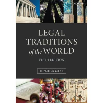 Glenn, H. Patrick Legal Traditions of the World: Sustainable Diversity In Law - Publicité Glenn, H. Patrick Legal Traditions of the World: Sustainable Diversity In Law - Publicité