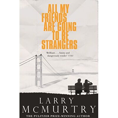 McMurtry, Larry All My Friends Are Going to Be Strangers - Publicité McMurtry, Larry All My Friends Are Going to Be Strangers - Publicité