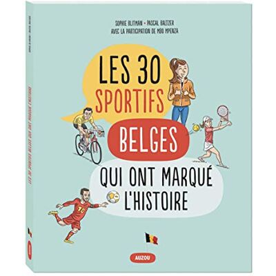 Sophie Blitman Les 30 sportifs belges qui ont marqué l'histoire - Publicité Sophie Blitman Les 30 sportifs belges qui ont marqué l'histoire - Publicité