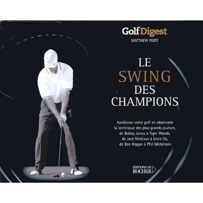 Rudy, Matthew Le swing des champions: Améliorez votre golf en observant la technique des plus grands joueurs - Publicité Rudy, Matthew Le swing des champions: Améliorez votre golf en observant la technique des plus grands joueurs - Publicité