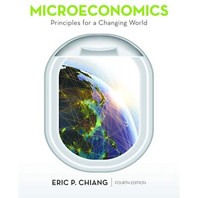 Chiang, Eric Microeconomics: Principles for a Changing World - Publicité Chiang, Eric Microeconomics: Principles for a Changing World - Publicité