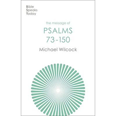 Wilcock, Michael The Message of Psalms 73-150: Songs For The People Of God - Publicité Wilcock, Michael The Message of Psalms 73-150: Songs For The People Of God - Publicité