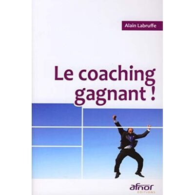 Labruffe, Alain Le coaching gagnant ! - Publicité Labruffe, Alain Le coaching gagnant ! - Publicité