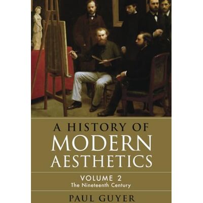 Guyer, Paul A History of Modern Aesthetics - Publicité Guyer, Paul A History of Modern Aesthetics - Publicité