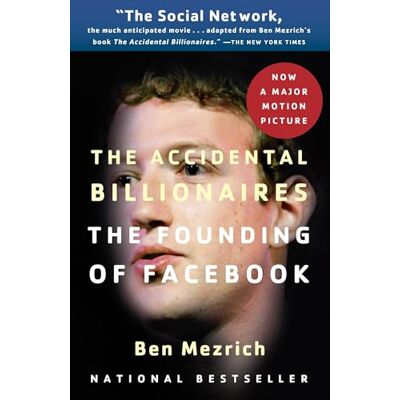 Mezrich, Ben The Accidental Billionaires: The Founding of Facebook: A Tale of Sex, Money, Genius and Betrayal - Publicité Mezrich, Ben The Accidental Billionaires: The Founding of Facebook: A Tale of Sex, Money, Genius and Betrayal - Publicité