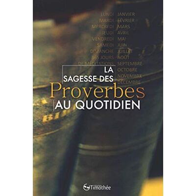 Collectif SAGESSE DES PROVERBES AU QUOTIDIEN (La) - Publicité Collectif SAGESSE DES PROVERBES AU QUOTIDIEN (La) - Publicité