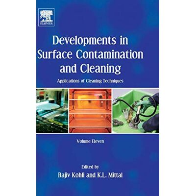 Developments in Surface Contamination and Cleaning: Applications of Cleaning Techniques: Applications of Cleaning Techniques (11) - Publicité Developments in Surface Contamination and Cleaning: Applications of Cleaning Techniques: Applications of Cleaning Techniques (11) - Publicité