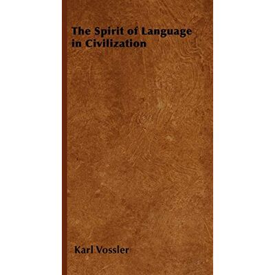 Vossler, Karl The Spirit of Language in Civilization - Publicité Vossler, Karl The Spirit of Language in Civilization - Publicité