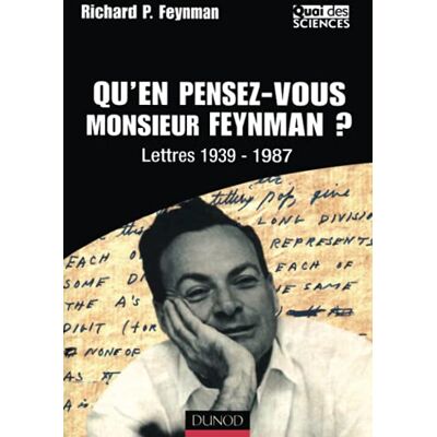 Feynman, Richard Qu'en pensez-vous Monsieur Feynman ?: Lettres 1939-1987 - Publicité Feynman, Richard Qu'en pensez-vous Monsieur Feynman ?: Lettres 1939-1987 - Publicité