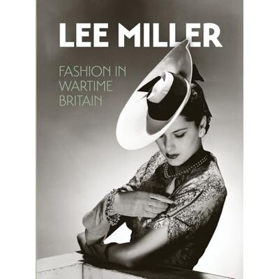 Xxx Lee Miller : Fashion in Wartime Britain /anglais - Publicité Xxx Lee Miller : Fashion in Wartime Britain /anglais - Publicité