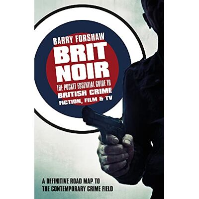 Forshaw, Barry Brit Noir: The Pocket Essential Guide to the Crime Fiction, Film & TV of the British Isles - Publicité Forshaw, Barry Brit Noir: The Pocket Essential Guide to the Crime Fiction, Film & TV of the British Isles - Publicité