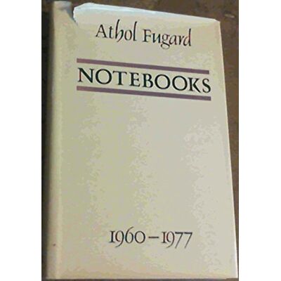 Fugard, Athol Notebooks, 1960-77 - Publicité Fugard, Athol Notebooks, 1960-77 - Publicité