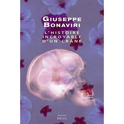 Bonaviri, Giuseppe L'Histoire incroyable d'un crâne - Publicité Bonaviri, Giuseppe L'Histoire incroyable d'un crâne - Publicité