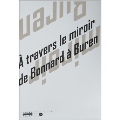Collectif A travers le miroir de Bonnard à Buren - Publicité Collectif A travers le miroir de Bonnard à Buren - Publicité