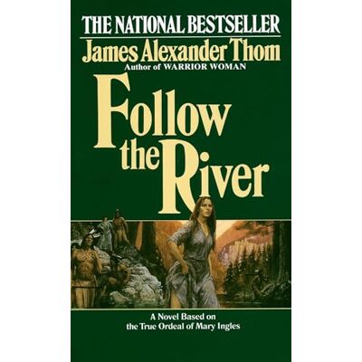 Thom, James Alexander Follow the River: A Novel - Publicité Thom, James Alexander Follow the River: A Novel - Publicité