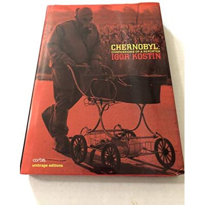 Kostin, Igor Chernobyl: Confessions of a Reporter - Publicité Kostin, Igor Chernobyl: Confessions of a Reporter - Publicité